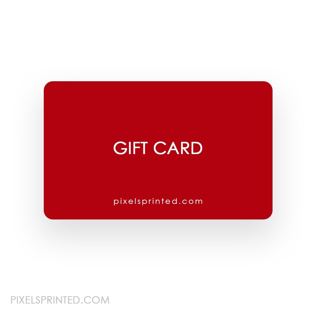 e-Gift Card – PixelsPrinted