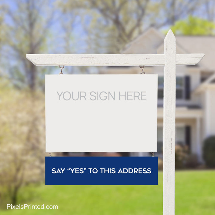Coldwell Banker say yes to the address sign riders PixelsPrinted 