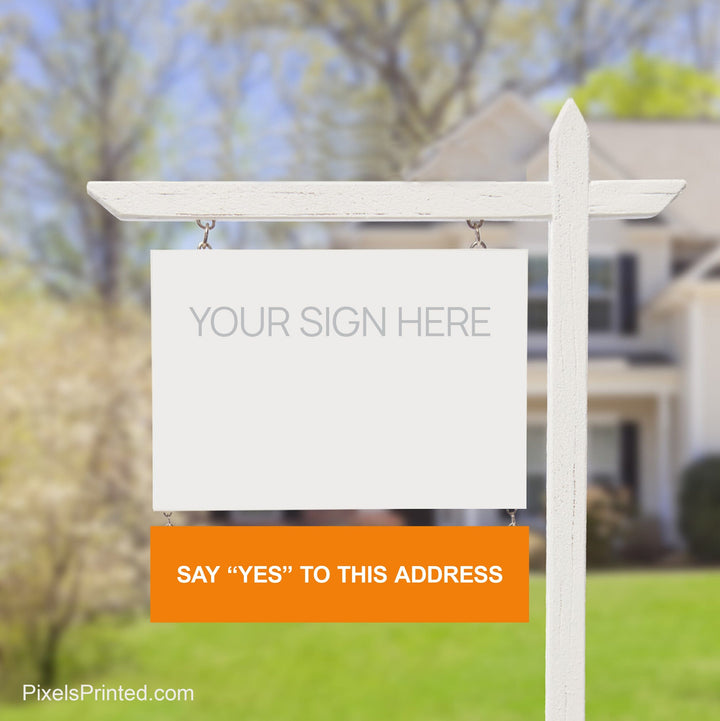 EXP realty say yes to the address sign riders PixelsPrinted 
