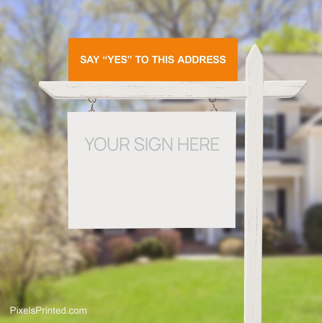 EXP realty say yes to the address sign riders PixelsPrinted 