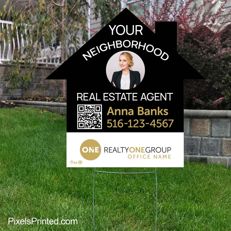 Realty ONE Group your neighborhood agent house shaped yard signs yard signs PixelsPrinted 