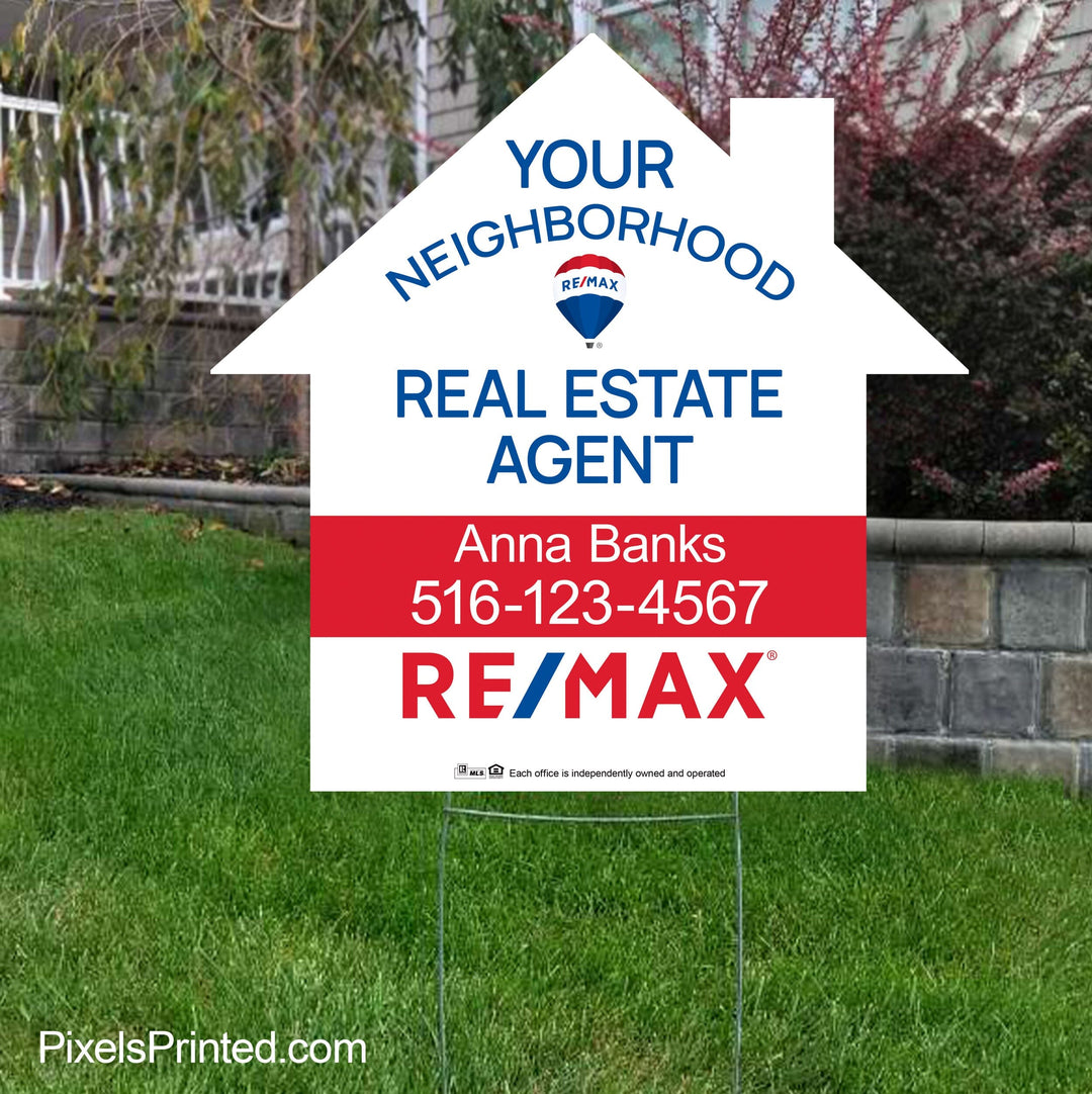 REMAX your neighborhood agent house shaped yard signs yard signs PixelsPrinted 