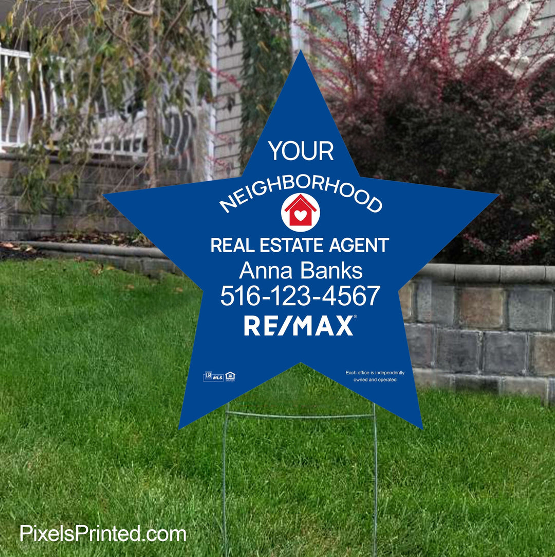 REMAX your neighborhood agent star shaped yard signs yard signs PixelsPrinted 
