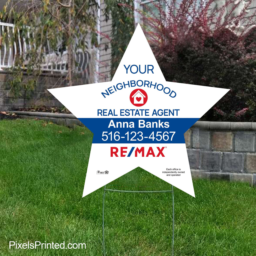 REMAX your neighborhood agent star shaped yard signs yard signs PixelsPrinted 